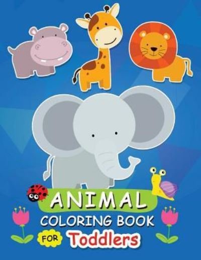Cover for Balloon Publishing · Animal Coloring Book for Toddlers (Paperback Book) (2018)
