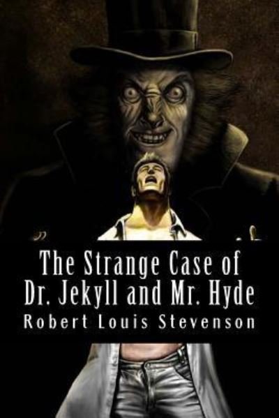 The Strange Case of Dr. Jekyll and Mr. Hyde - Robert Louis Stevenson - Bøker - Createspace Independent Publishing Platf - 9781985898349 - 1. mars 2018