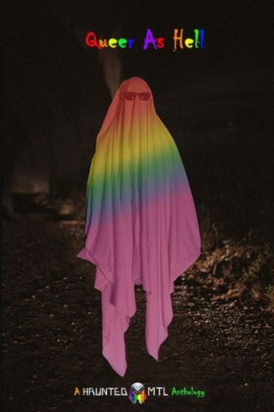 Cover for Haunted Mtl · Queer as Hell (Paperback Book) (2021)
