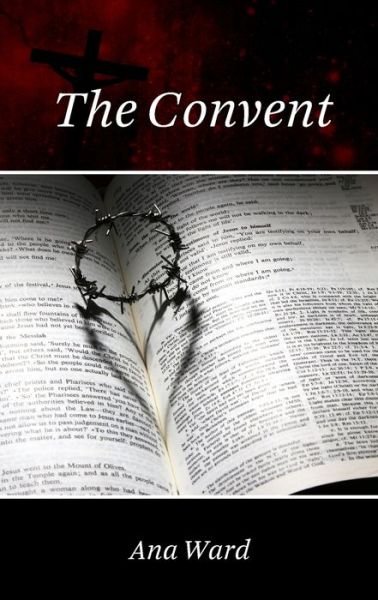 Cover for Ana Ward · The Convent (Paperback Book) (2021)