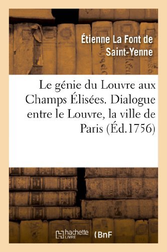 Cover for La Font De Saint-yenne-e · Le Genie Du Louvre Aux Champs Elisees. Dialogue Entre Le Louvre, La Ville De Paris (Taschenbuch) (2013)