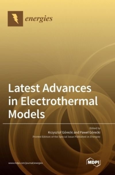 Cover for Krzysztof Gorecki · Latest Advances in Electrothermal Models (Hardcover Book) (2021)
