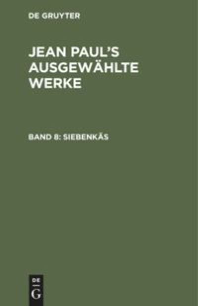 Cover for Jean Paul · Siebenkas (Gebundenes Buch) (1901)