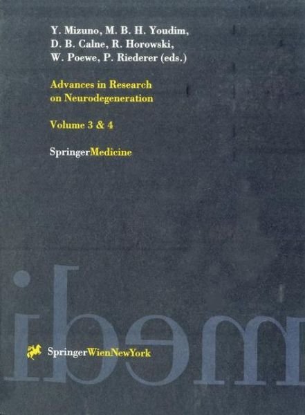 Cover for Y Mizuno · Advances in Research on Neurodegeneration: 3 &amp; 4 - Journal of Neural Transmission. Supplementa (Paperback Bog) [Softcover reprint of the original 1st ed. 1997 edition] (1997)