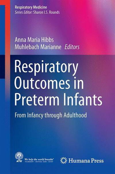 Cover for Hibbs · Respiratory Outcomes in Preterm Infants: From Infancy through Adulthood - Respiratory Medicine (Innbunden bok) [1st ed. 2017 edition] (2017)