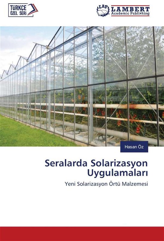 Cover for Öz · Seralarda Solarizasyon Uygulamalar (Bog)