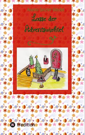 Cover for Anette Setzler-Bändel · Lasse der Adventswichtel (Book) (2023)