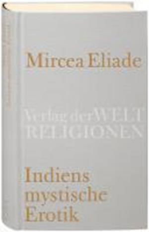Cover for Mircea Eliade · Indiens Mystische Erotik (Book)