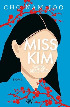 Miss Kim weiß Bescheid - Cho Nam-Joo - Bøger - Kiepenheuer & Witsch - 9783462005349 - 11. januar 2024