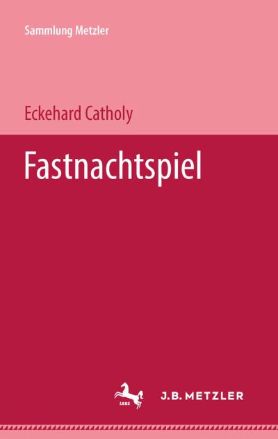 Cover for Eckehard Catholy · Fastnachtspiel - Sammlung Metzler (Paperback Book) (1966)