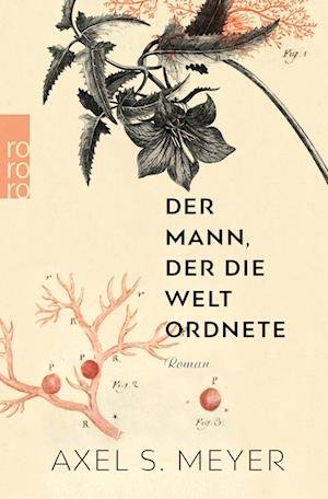 Cover for Axel S. Meyer · Der Mann, der die Welt ordnete (Book) (2023)