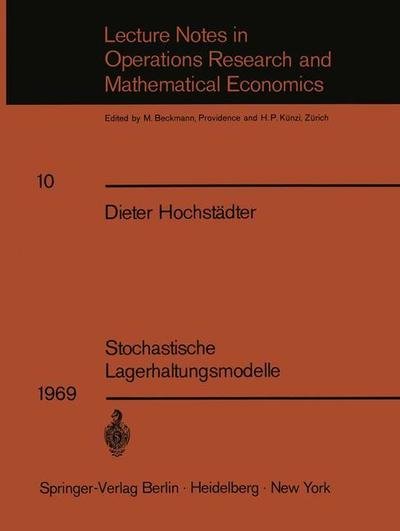 Cover for Dieter Hochstadter · Stochastische Lagerhaltungsmodelle - Lecture Notes in Economics and Mathematical Systems (Paperback Book) [German edition] (1969)