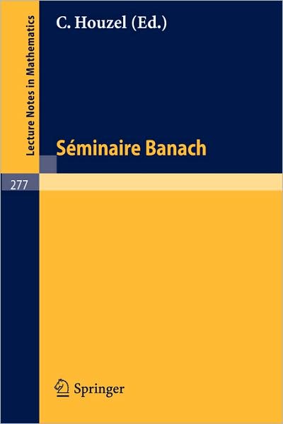 Cover for C Houzel · Seminaire Banach - Lecture Notes in Mathematics (Paperback Book) (1972)