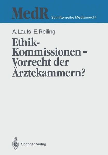 Cover for Adolf Laufs · Ethik-Kommissionen - Vorrecht Der Arztekammern? - Medr Schriftenreihe Medizinrecht (Paperback Book) [German edition] (1991)