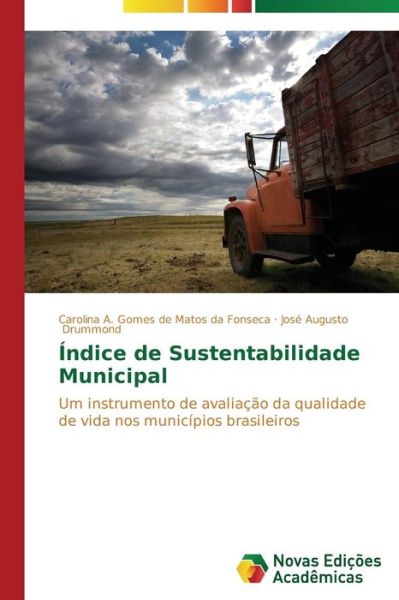 Cover for José Augusto Drummond · Índice De Sustentabilidade Municipal: Um Instrumento De Avaliação Da Qualidade De Vida Nos Municípios Brasileiros (Paperback Book) [Portuguese edition] (2014)