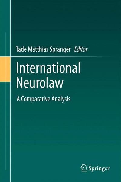 Cover for Tade Matthias Spranger · International Neurolaw: A Comparative Analysis (Paperback Bog) [2012 edition] (2014)