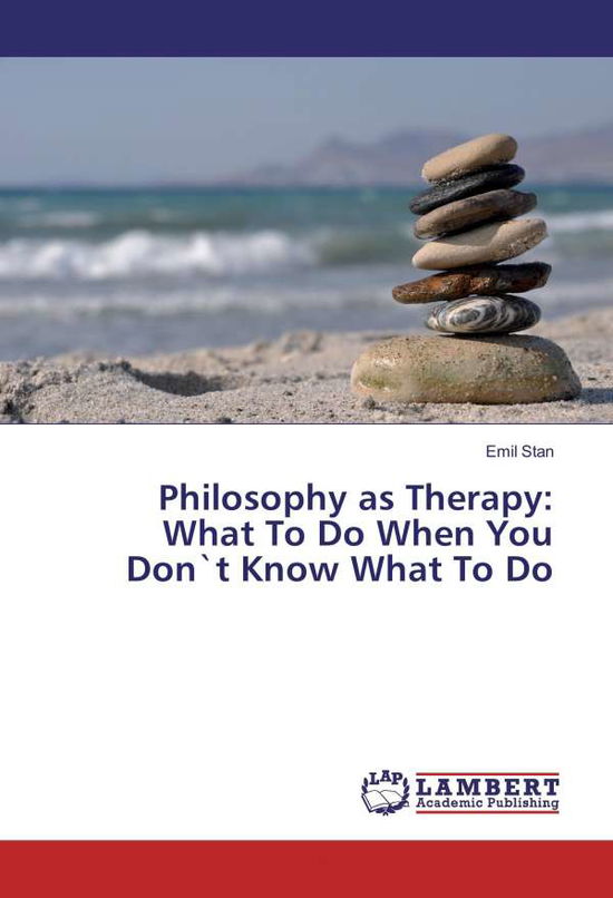 Cover for Stan · Philosophy as Therapy: What To Do (Book)