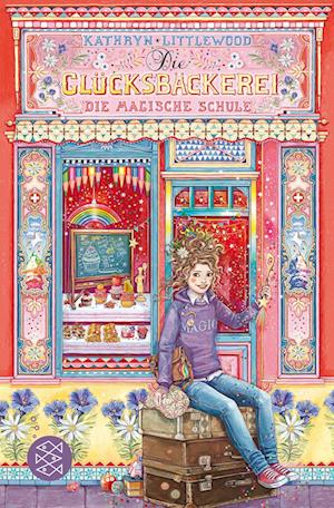 Cover for Kathryn Littlewood · Die Glücksbäckerei - Die magische Schule (Bok) (2022)