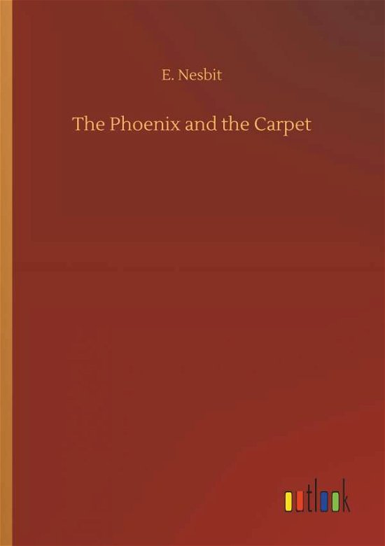 Cover for Nesbit · The Phoenix and the Carpet (Buch) (2018)