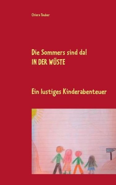 Cover for Chiara Tauber · Die Sommers Sind Da! in Der Wüste (Paperback Book) [German edition] (2014)