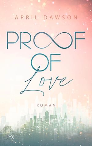 Proof of Love - April Dawson - Books - LYX - 9783736319349 - August 25, 2023