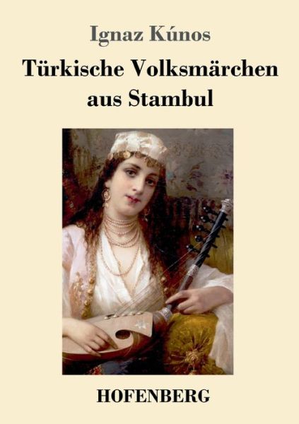 Cover for Kúnos · Türkische Volksmärchen aus Stambu (Book) (2019)