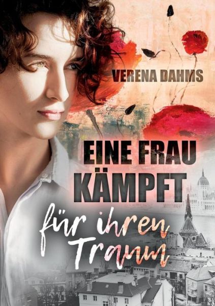 Cover for Dahms · Eine Frau kämpft für ihren Traum (Bok) (2017)