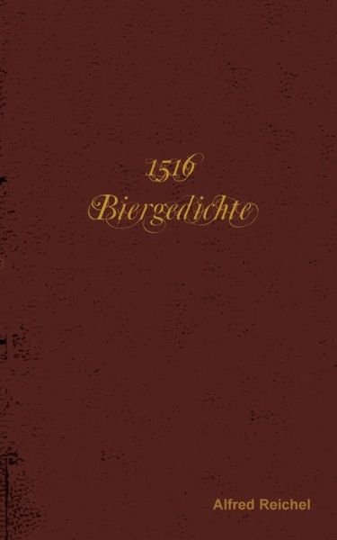 Cover for Reichel · 1516 Biergedichte (Book) (2017)