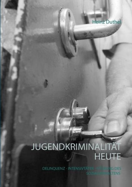 Cover for Duthel · Jugendkriminalität heute (Bog) (2018)