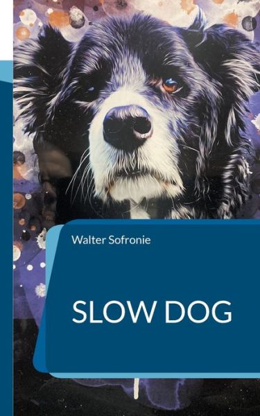 Cover for Walter Sofronie · Slow Dog (Paperback Book) (2021)