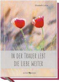 Cover for Lukas · In der Trauer lebt die Liebe weit (Buch)