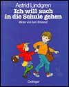 Cover for Astrid Lindgren · Ich will auch in die Schule gehen (Inbunden Bok) (1980)