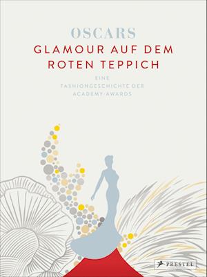 Cover for Dijanna Mulhearn · Oscars  Glamour auf dem roten Teppich: Eine Fashiongeschichte der Academy-Awards- Mit einem Vorwort von Cate Blanchett und einer Einführung von Giorgio Armani (Bok) (2023)