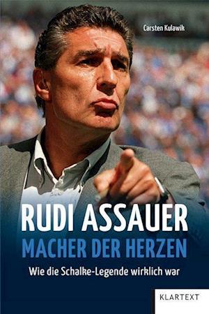 Carsten Kulawik · Rudi Assauer. Macher der Herzen. (Bog) (2024)