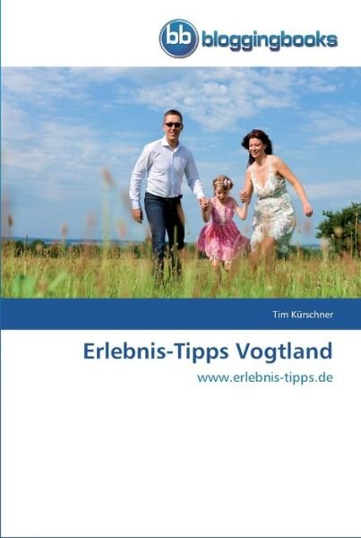 Cover for Kürschner · Erlebnis-Tipps Vogtland (Bog) (2012)