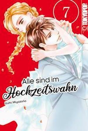 Cover for Izumi Miyazono · Alle sind im Hochzeitswahn 07 (Buch) (2023)