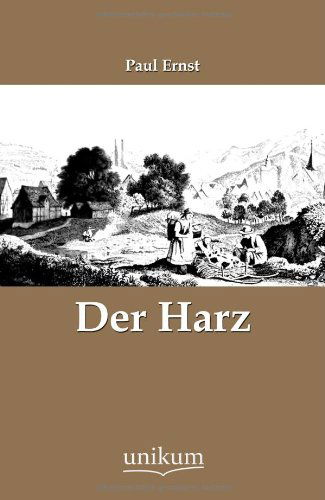 Cover for Paul Ernst · Der Harz (Paperback Book) [German edition] (2012)