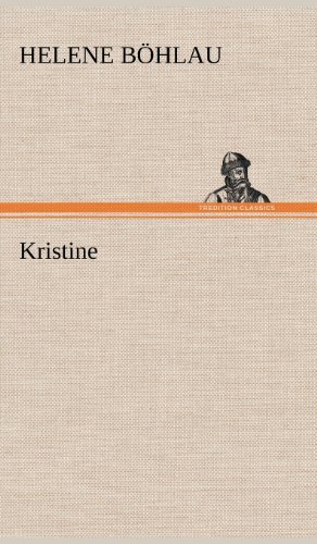 Cover for Helene Bohlau · Kristine (Hardcover Book) [German edition] (2012)