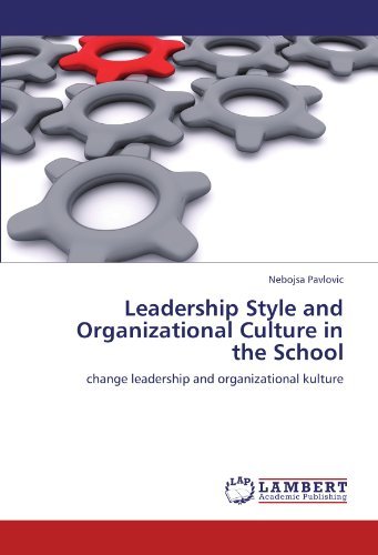 Cover for Nebojsa Pavlovic · Leadership Style and Organizational Culture in the School: Change Leadership and Organizational Kulture (Paperback Book) (2012)