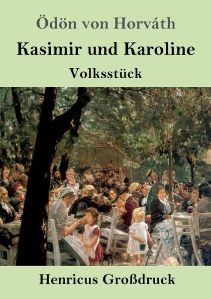 Cover for OEdoen Von Horvath · Kasimir und Karoline (Grossdruck) (Paperback Bog) (2019)