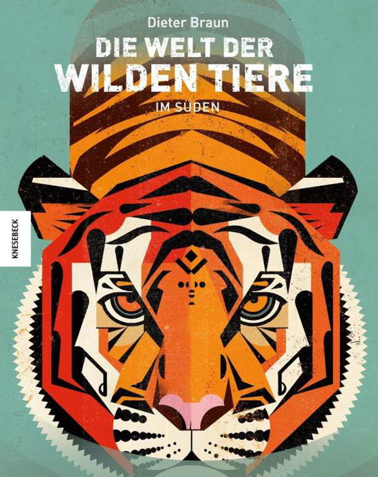 Cover for Braun · Die Welt der wilden Tiere-Süden (Bok)