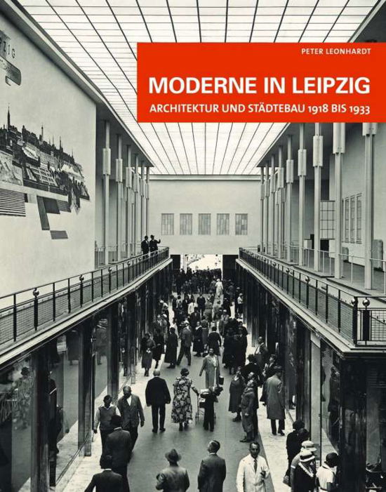 Moderne in Leipzig - Leonhardt - Böcker -  - 9783945027349 - 