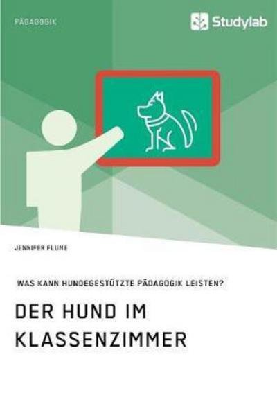 Cover for Flume · Der Hund im Klassenzimmer. Was ka (Book) (2017)