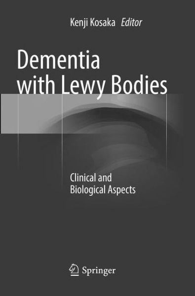 Cover for Dementia with Lewy Bodies: Clinical and Biological Aspects (Paperback Book) [Softcover reprint of the original 1st ed. 2017 edition] (2018)