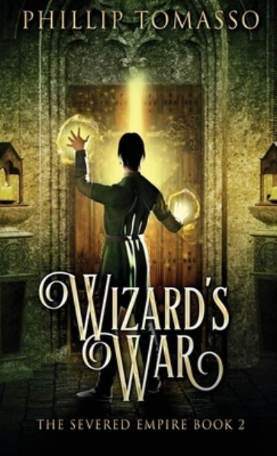 Cover for Phillip Tomasso · Wizard's War (Hardcover Book) (2021)