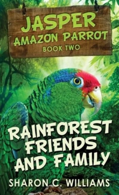 Cover for Sharon C Williams · Rainforest Friends and Family (Innbunden bok) (2021)
