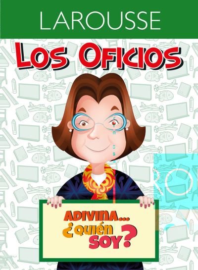 Adivina... ?Quien Soy? Maestra - Larousse Ediciones - Books - Ediciones Larousse (MX) - 9786072108349 - November 1, 2021