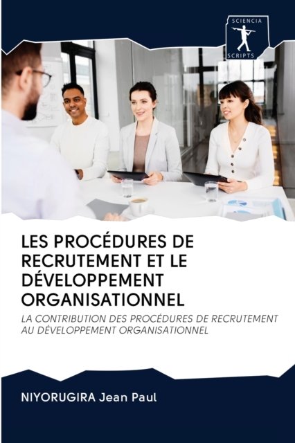 Cover for Niyorugira Jean Paul · Les Procedures de Recrutement Et Le Developpement Organisationnel (Taschenbuch) (2020)