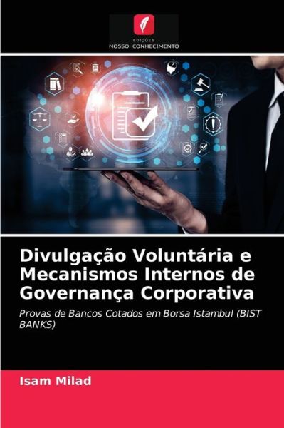 Cover for Isam Milad · Divulgacao Voluntaria e Mecanismos Internos de Governanca Corporativa (Paperback Book) (2021)