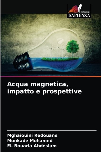 Cover for Mghaiouini Redouane · Acqua magnetica, impatto e prospettive (Pocketbok) (2021)